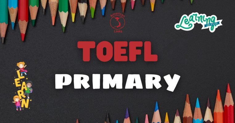 TOEFL Primary là gì